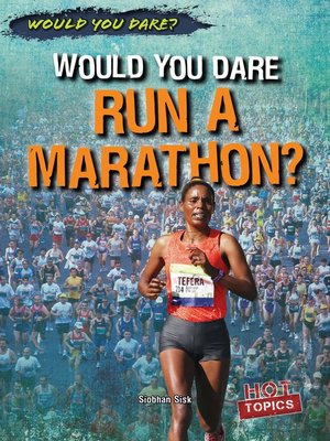 cover image of Would You Dare Run a Marathon?
